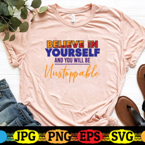 believe in yourself tshirt